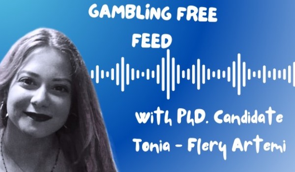 Gambling Free Feed Podcast με την Ιωάννα Πιερή και τη Δημητριάνα Αριστείδου - 01